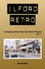 Image for Ilford Retro Vol. 1 : Comparing Ilford Past with Ilford Present