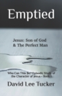 Image for Emptied : Who Can This Be? Episodic Study of the Character of Jesus - Book 1