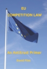 Image for EU Competition Law : An Antitrust Primer