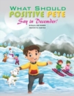Image for What Should Positive Pete Say in December !