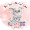 Image for The Mouse in the Quilt Shop
