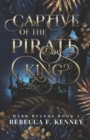 Image for Captive of the Pirate King : A Pirate Romance (Standalone)