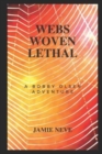 Image for Webs Woven Lethal