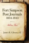 Image for Fort Simpson Post Journals 1834-1843 - Volume Two