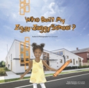 Image for Who Built My Ziggy-Zaggy School?