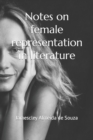 Image for Notes on female representation in literature