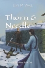Image for Thorn &amp; Needle : History of The Sister Book One