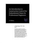 Image for An Introduction to Construction Control for Embankment Dams for Professional Engineers