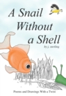 Image for A Snail Without a Shell