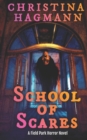 Image for School of Scares : A Field Park Horror Novel