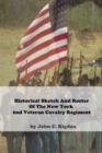 Image for Historical Sketch And Roster Of The New York 2nd Veteran Cavalry Regiment