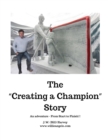 Image for The Creating a Champion Story