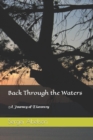 Image for Back Through the Waters : A Journey of Discovery