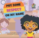 Image for Put Some Respect on My Name
