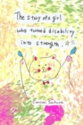 Image for The story of girl who turned disability into strength.