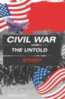 Image for Civil War the Untold Story