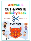 Image for Kids Cut and Paste Animal Activity Book