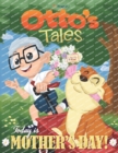 Image for Otto&#39;s Tales : Today is Mother&#39;s Day