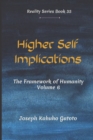 Image for Higher Self Implication : Humanity - The Framework of Human Existence Volume 6