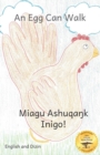 Image for An Egg Can Walk : The Wisdom of Patience and Chickens in Dizin and English