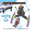 Image for Ajax&#39;d Comics : Coming in Hot