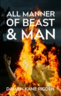 Image for All Manner of Beast &amp; Man