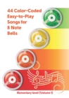 Image for 44 Color-Coded Easy-to-Play Songs for 8 Note Bells