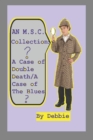 Image for An M.S.C. Collection : A Case Of Double Death/A Case Of The Blues