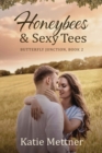 Image for Honeybees and Sexy Tees : A Lake Superior Romance