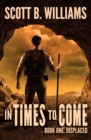 Image for In Times To Come - Displaced