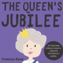 Image for The Queen's Jubilee : An illustrated children's book to celebrate the Platinum Jubilee