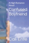 Image for Confused Boyfriend : A High Romance Novel