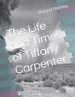 Image for The Life and Times of Tiffany Carpenter