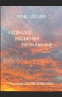Image for Egomanie Egomoney Egomann-Nie ...