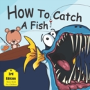Image for How to catch a fish