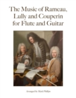 Image for The Music of Rameau, Lully and Couperin for Flute and Guitar