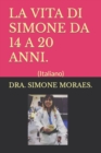 Image for La Vita Di Simone Da 14 a 20 Anni.