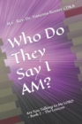 Image for Who Do They Say I AM?
