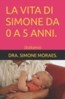 Image for La Vita Di Simone Da 0 a 5 Anni.