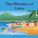 Image for The Wonders of Lakes : A Fun and Informative Environment Book for Kids Ages 4-8