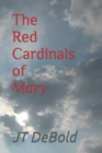 Image for The Red Cardinals of Mary