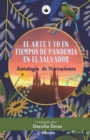 Image for El Arte Y Yo En Tiempos de Pandemia En El Salvador : Antologia de Narraciones