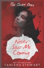 Image for Never Saw Me Coming : A Psychological Thriller