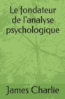Image for Le fondateur de l&#39;analyse psychologique