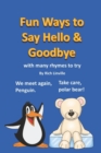 Image for Fun Ways to Say Hello &amp; Goodbye with many rhymes to try
