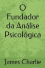 Image for O Fundador da Analise Psicologica