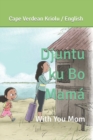 Image for Djuntu ku Bo Mama : With you Mom