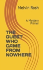 Image for The Guest Who Came from Nowhere : A Mystery Primer