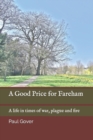 Image for A Good Price for Fareham : A life in times of war, plague and fire