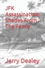 Image for JFK Assassination : Shades From The Fence